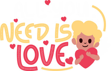 Need is Love Typography