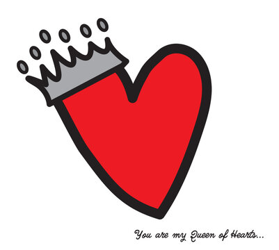 You are my Queen of Hearts