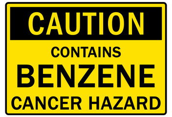 Benzene sign and labels contain benzene cancer hazard