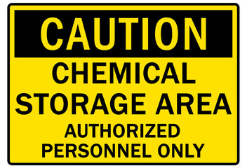Chemical storage area sign and labels authorized personnel only