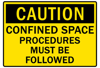 Fototapeta premium Confined space sign and labels confined space procedures must be followed