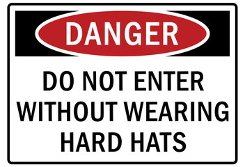 Hard hat sign and labels do not enter without wearing hard hats