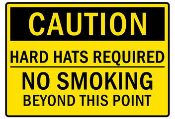 Hard hat sign and labels hard hat required, no smoking beyond this point