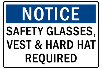 Hard hat sign and labels saefty glasses, vest and hard hat required