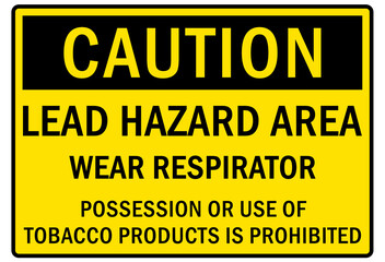 Lead hazard warning sign and labels wear respirator