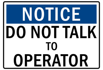 Fototapeta premium Machine hazard sign and labels do not talk to operator