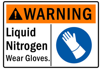 Nitrogen sign and labels liquid nitrogen wear gloves