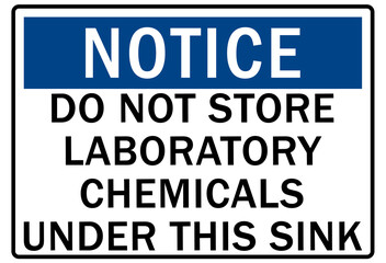 Non chemical storage sign and labels do not store laboratory chemicals under this sink