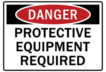 Safety equipment sign and labels Protective equipment required