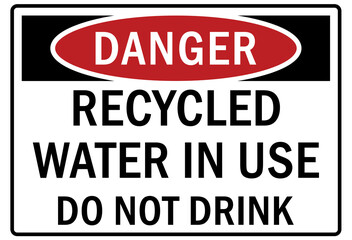 Recycled water sign and labels do not drink