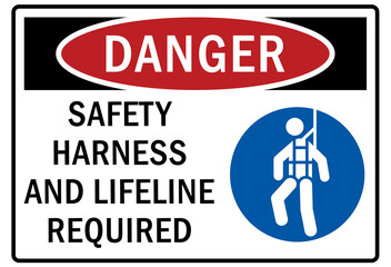Safety equipment sign and labels safety harness and lifeline required