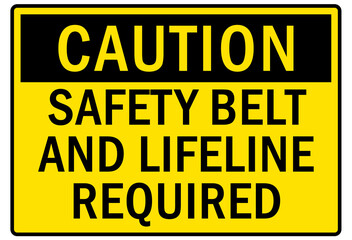 Fototapeta premium Safety equipment sign and labels safety belt and lifeline required