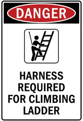 Safety equipment sign and labels harness required for climbing ladder