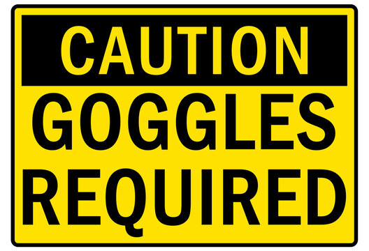 Safety Equipment Sign And Labels Googles Required