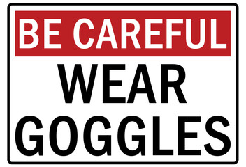 Fototapeta premium Safety equipment sign and labels wear goggles