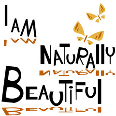  I am naturally beautiful 