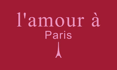 French typography slogan print amour love Paris graphic font vector for girl tee and poster  banner, flyer, postcard