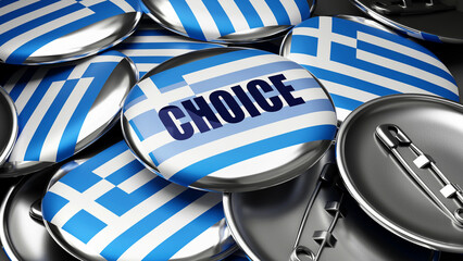 Choice in Greece - colorful handmade electoral campaign buttons for promotion of choice in Greece.,3d illustration