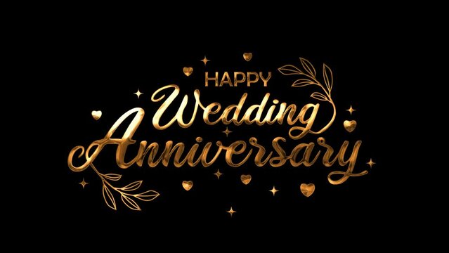 Happy Wedding Anniversary Handwritten Animated Text in gold color.Suitable for Greeting cards, birthday cards, invitation cards, Celebrations, parties, holidays, wish you a merry