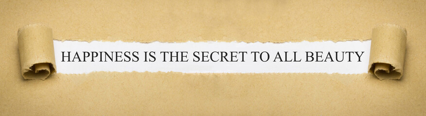 Happiness is the secret to all beauty