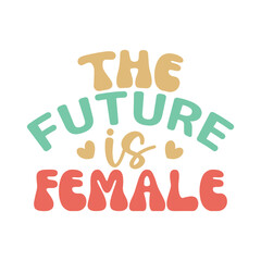 the future is female