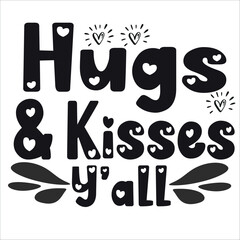 Hugs & Kisses Y’all