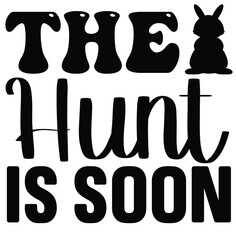 The Hunt Is Soon SVG cut file