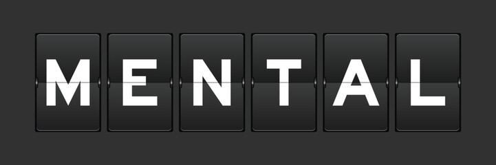Black color analog flip board with word mental on gray background