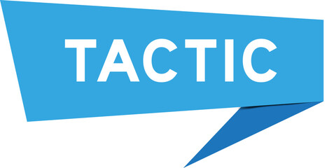 Blue color speech banner with word tactic on white background