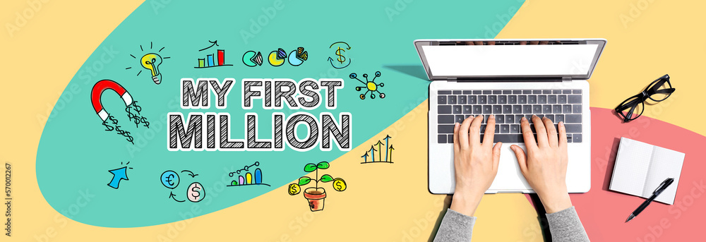 Poster my first million with person using a laptop computer