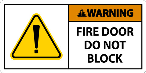 Warning Fire Door Do Not Block Sign On White Background