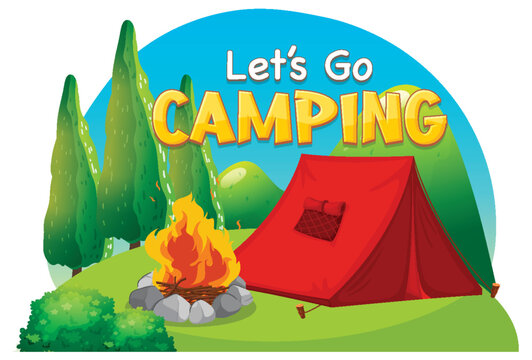 Camping tent with lets go camping text