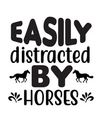 Easily Distracted By Horses SVG Cut File