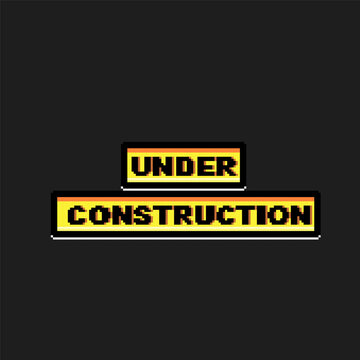 under construction text in frame with pixel art style