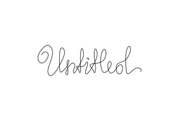 Untitled, hand lettering calligraphy text small tattoo, inscription, continuous line drawing, print for clothes, t-shirt, emblem or logo design, handwritten inscription, isolated vector illustration.