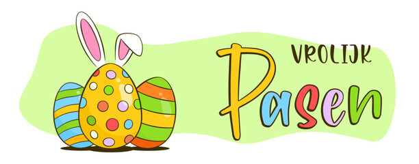 Fototapeta premium Happy Easter colorful lettering in Dutch (Vrolijk Pasen). Easter greeting banner. Colorful Easter eggs with bunny ears. Cartoon. Vector illustration