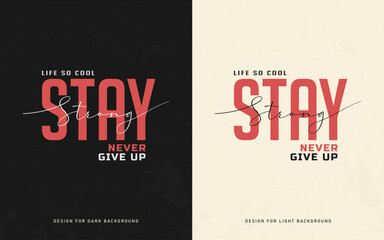 Fototapeta premium stay strong slogan design typography vector t shirt design graphics