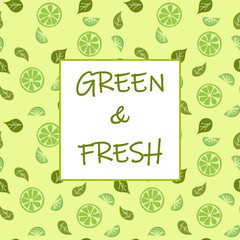 Card with Seamless pattern with lime on light green background. Cartoon tropical illustration. Vector background, wallpaper, backdrop. Plant floral design.