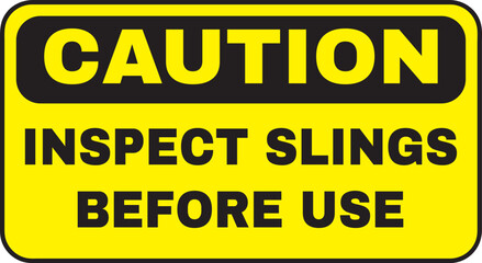 Inspect slings before use sign vector