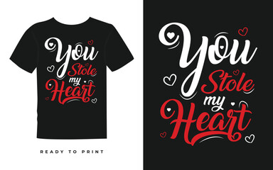 Obraz premium Valentines day t shirt design, you stole my heart vector t shirt design, valentine Vector design for poster and t shirt, art, element, isolated, Typography valentine t shirt design with heart shape