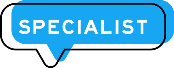 Speech banner and blue shade with word specialist on white background