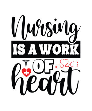 Nursing Is A Work Of Heart, nurse life svg nurse mom nurse, nursing students shirt, medical t shirt, nurse mom shirt