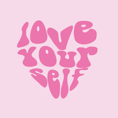 love retro design with slogan love your self
