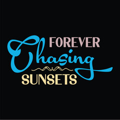 Forever Chasing Sunsets SVG