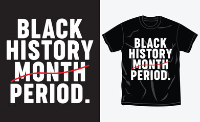 Black history month t-shirt design, quotes, Juneteenth t-shirt, typography tshirt vector Graphic, Fully editable and printable vector template. 