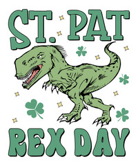 St. Pat Rex Day Kids Shirt PNG, Patrick's Day Kids T-rex Shirt, Dinosaur Kids Shirt PNG, St. Patrick's Dinosaur Shirt PNG Print Template