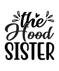 The Hood Sister SVG Cut File