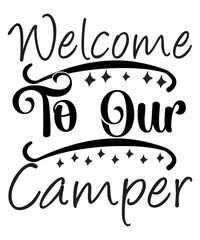 Welcome To Our Camper SVG Cut File, Adventure SVG, Adventure SVG Bundle, Adventure SVG T-hirt, Adventure SVG Cut File, Adventure Awaits SVg