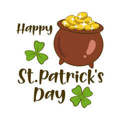 Happy St. Patrick's Day lettering with pot of gold and clover. St. Patrick's Day greeting card. Cartoon. Vector illustration. Isolated on white background - obrazy, fototapety, plakaty