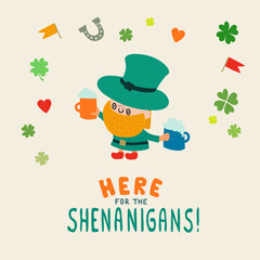 St. Patrick's Day illustration with Leprechaun and handwritten text Here for the Shenanigans.